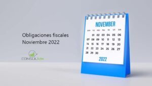 Obligaciones fiscales Noviembre 2022